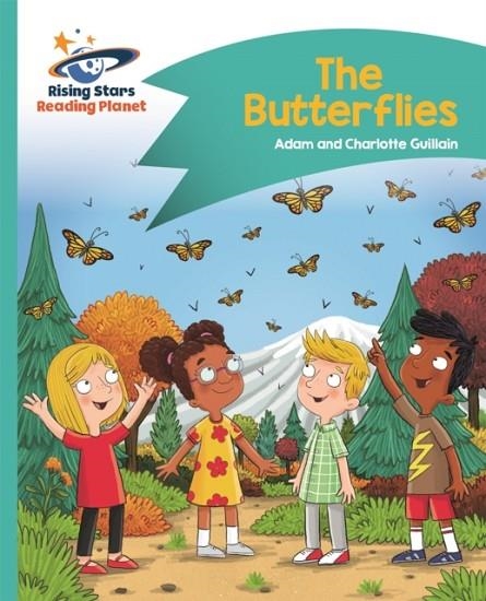 READING PLANET - THE BUTTERFLIES - TURQUOISE: COMET STREET KIDS | 9781471881695