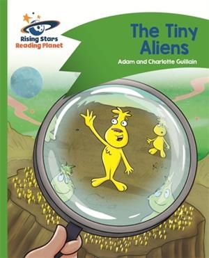 READING PLANET - THE TINY ALIENS - GREEN: COMET STREET KIDS | 9781510409989