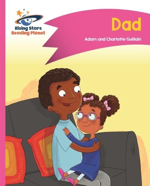 READING PLANET - DAD - PINK A: COMET STREET KIDS | 9781510411258