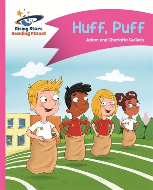 READING PLANET - HUFF, PUFF - PINK B: COMET STREET KIDS | 9781510411289