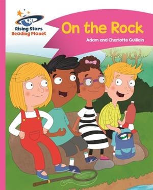READING PLANET - ON THE ROCK - PINK B: COMET STREET KIDS | 9781510411296
