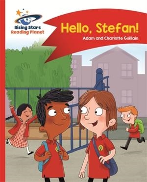 READING PLANET - HELLO, STEFAN! - RED A: COMET STREET KIDS | 9781510411364