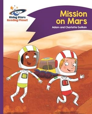 READING PLANET - MISSION ON MARS - PURPLE: COMET STREET KIDS | 9781510411531