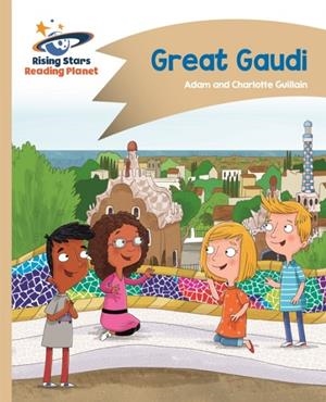 READING PLANET - GREAT GAUDI - GOLD: COMET STREET KIDS | 9781510411562