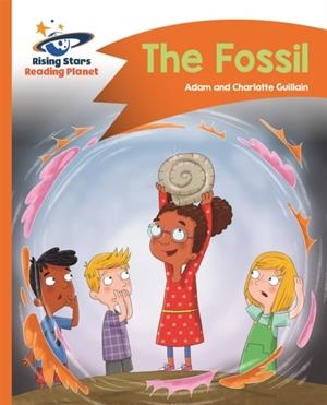 READING PLANET - THE FOSSIL - ORANGE: COMET STREET KIDS | 9781510411593