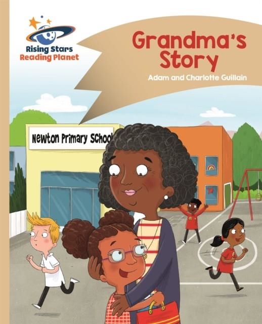READING PLANET - GRANDMA'S STORY - GOLD: COMET STREET KIDS | 9781510411685