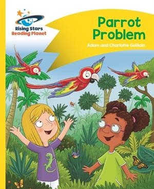 READING PLANET - PARROT PROBLEM - YELLOW: COMET STREET KIDS | 9781510411906