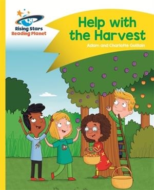 READING PLANET - HELP WITH THE HARVEST - YELLOW: COMET STREET KIDS | 9781510411920