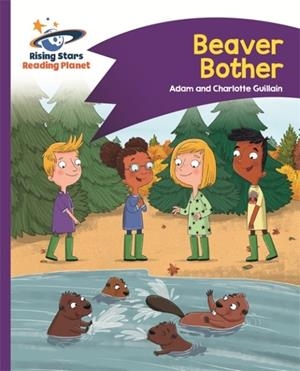 READING PLANET - BEAVER BOTHER - PURPLE: COMET STREET KIDS | 9781510412040