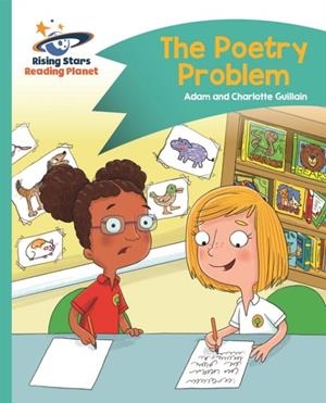 READING PLANET - THE POETRY PROBLEM - TURQUOISE: COMET STREET KIDS | 9781510412118