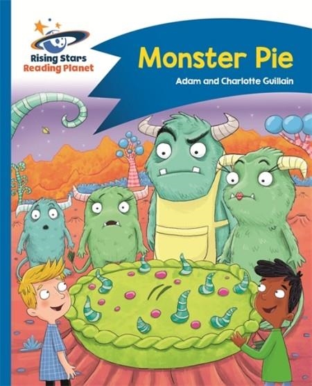 READING PLANET - MONSTER PIE - BLUE: COMET STREET KIDS | 9781510412262