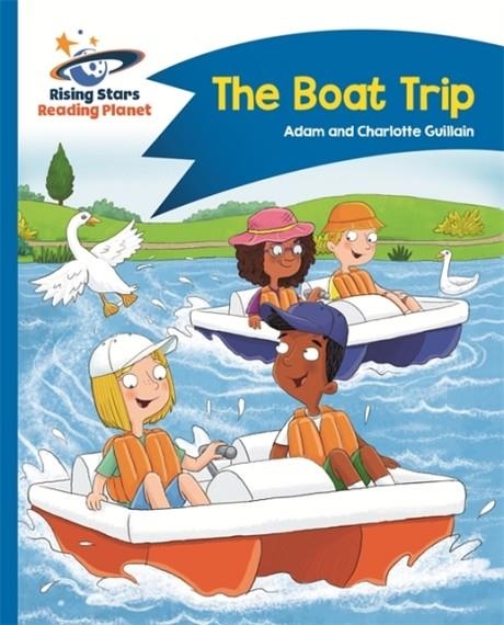 READING PLANET - THE BOAT TRIP - BLUE: COMET STREET KIDS | 9781510412309
