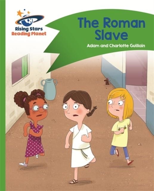 READING PLANET - THE ROMAN SLAVE - GREEN: COMET STREET KIDS | 9781510412323