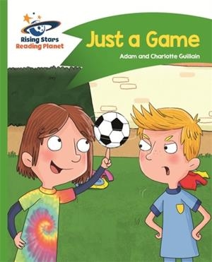 READING PLANET - JUST A GAME - GREEN: COMET STREET KIDS | 9781510412354