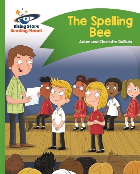 READING PLANET - THE SPELLING BEE - GREEN: COMET STREET KIDS | 9781510412330