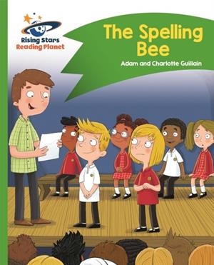READING PLANET - THE SPELLING BEE - GREEN: COMET STREET KIDS | 9781510412330