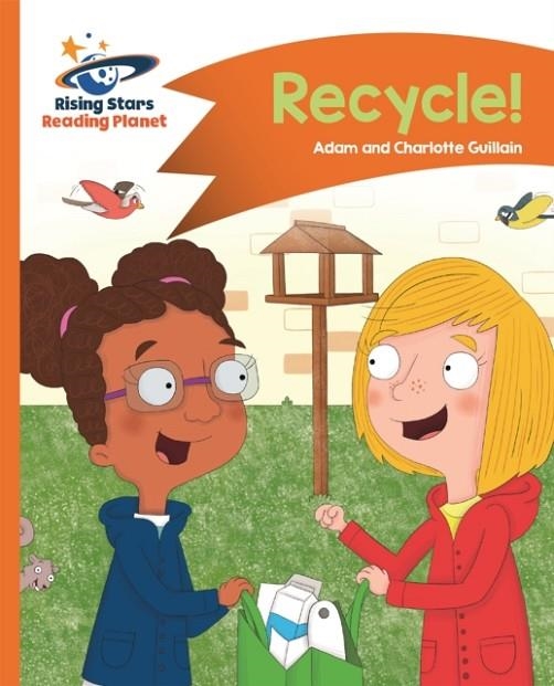 READING PLANET - RECYCLE! - ORANGE: COMET STREET KIDS | 9781510412552