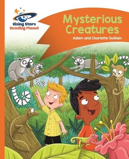 READING PLANET - MYSTERIOUS CREATURES - ORANGE: COMET STREET KIDS | 9781510412569