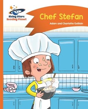 READING PLANET - CHEF STEFAN - ORANGE: COMET STREET KIDS | 9781510412576