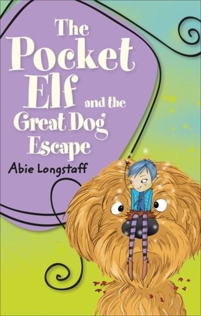 THE POCKET ELF AND THE GREAT DOG ESCAPE - MERCURY | 9781510444225