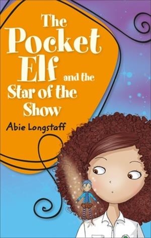 THE POCKET ELF AND THE STAR OF THE SHOW - VENUS | 9781510444409