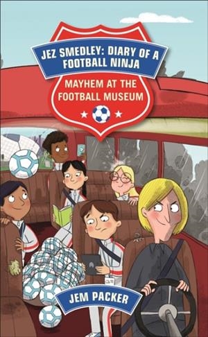 READING PLANET - JEZ SMEDLEY: DIARY OF A FOOTBALL NINJA: MAYHEM AT THE FOOTBALL MUSEUM - LEVEL 6: FICTION (JUPITER) | 9781510444973