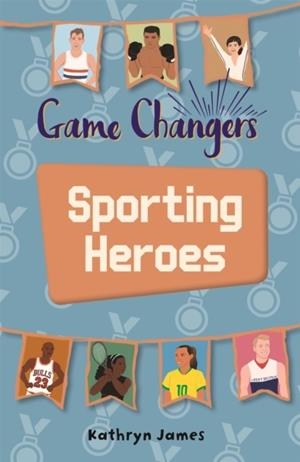 READING PLANET KS2 - GAME-CHANGERS: SPORTING HEROES - LEVEL 7: SATURN/BLUE-RED BAND | 9781510452299
