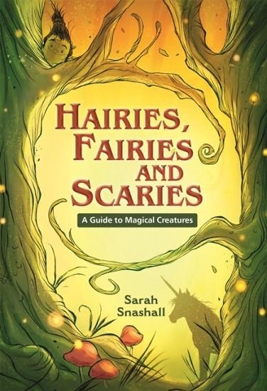 HAIRIES, FAIRIES AND SCARIES - A GUIDE TO MAGICAL CREATURES - STARS | 9781510453395