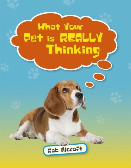 WHAT YOUR PET IS REALLY THINKING - LEVEL 2: MERCURY/BROWN BAND | 9781510453470