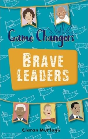 GAME-CHANGERS: BRAVE LEADERS - LEVEL 4: EARTH/GREY BAND | 9781510453760