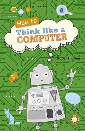 HOW TO THINK LIKE A COMPUTER - LEVEL 4: EARTH/GREY BAND | 9781510453791