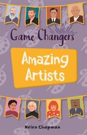READING PLANET KS2 - GAME-CHANGERS: AMAZING ARTISTS - LEVEL 6: JUPITER/BLUE BAND | 9781510454071