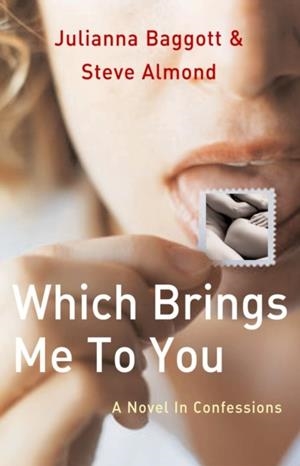 WHICH BRINGS ME TO YOU | 9780099476535 | JULIANNA BAGGOTT, STEVE ALMOND