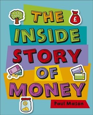 READING PLANET KS2 - THE INSIDE STORY OF MONEY - LEVEL 5: MARS/GREY BAND | 9781510454132
