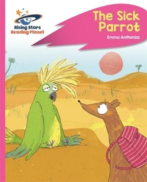 READING PLANET - THE SICK PARROT - PINK C: ROCKET PHONICS | 9781510485709
