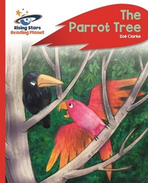 READING PLANET - THE PARROT TREE - RED C: ROCKET PHONICS | 9781510485761