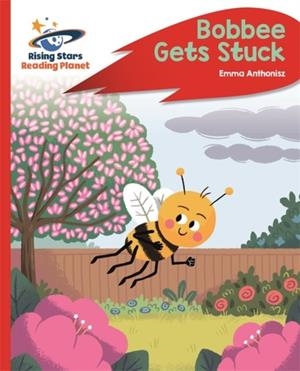 READING PLANET - BOBBEE GETS STUCK - RED C: ROCKET PHONICS | 9781510485792