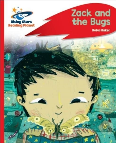 READING PLANET - ZACK AND THE BUGS - RED C: ROCKET PHONICS | 9781510485822