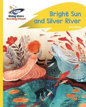 READING PLANET - BRIGHT SUN AND SILVER RIVER - YELLOW C: ROCKET PHONICS | 9781510486003