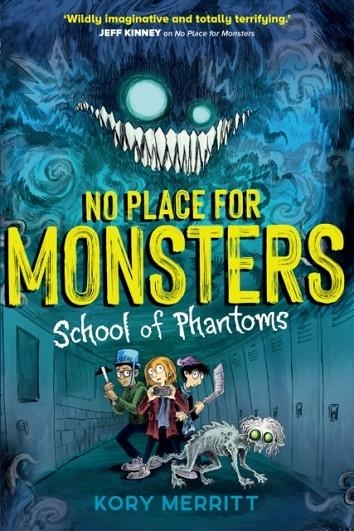 NO PLACE FOR MONSTERS: SCHOOL OF PHANTOMS | 9781913696092 | KORY MERRITT