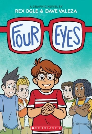 FOUR EYES | 9781338574968 | REX OGLE