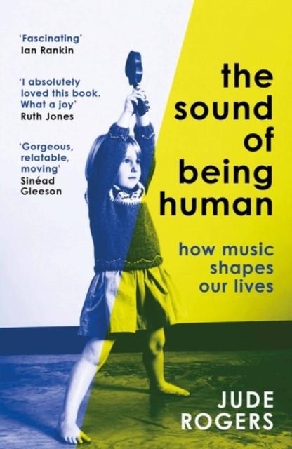 THE SOUND OF BEING HUMAN | 9781474622943 | JUDE ROGERS