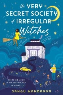 THE VERY SECRET SOCIETY OF IRREGULAR WITCHES | 9780593439357 | SANGU MANDANNA