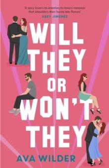 WILL THEY OR WON'T THEY | 9781472294982 | AVA WILDER