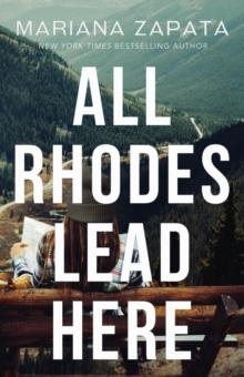 ALL RHODES LEAD HERE | 9781035408085 | MARIANA ZAPATA