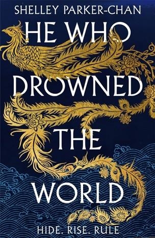HE WHO DROWNED THE WORLD | 9781529043440 | SHELLEY PARKER-CHAN