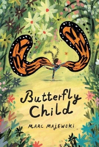 BUTTERFLY CHILD | 9780063021556 | MARC MAJEWSKI