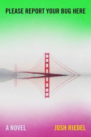 PLEASE REPORT YOUR BUG HERE | 9781250813794 | JOSH RIEDEL