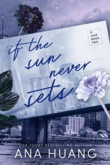 IF THE SUN NEVER SETS | 9780349438344 | ANA HUANG