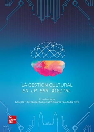 LA GESTION CULTURAL EN LA ERA DIGITAL | 9788448635046